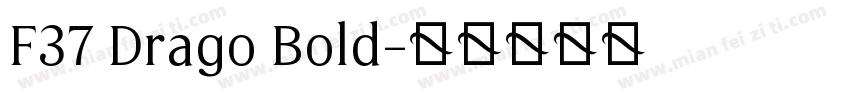 F37 Drago Bold字体转换